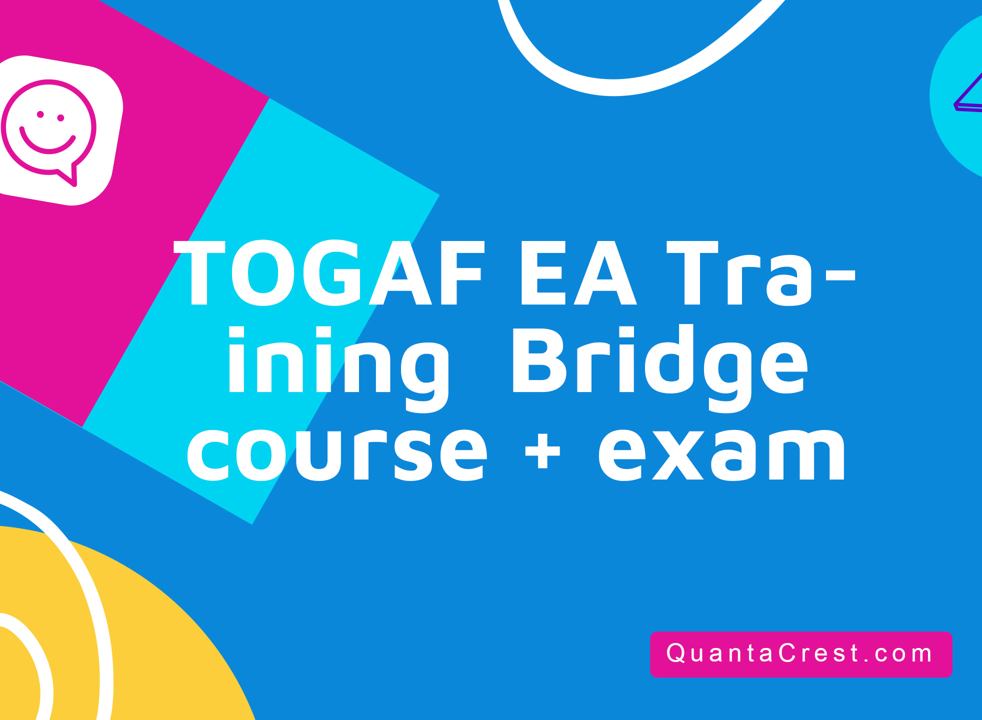 TOGAF® EA Training  Bridge course + exam